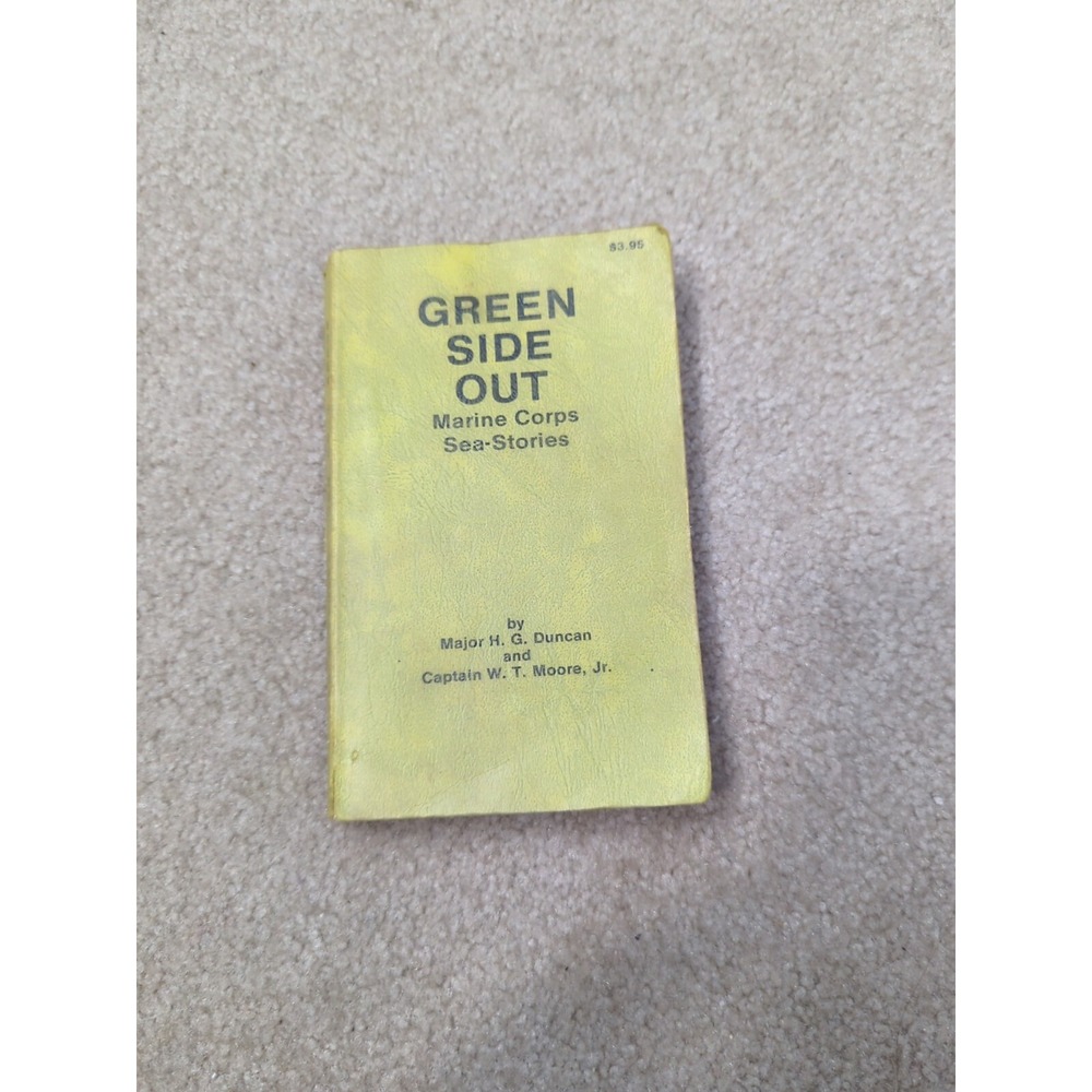 Green side out: Marine Corps Sea Stories by H. G Duncan‎ 1980